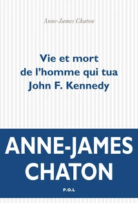 Vie et mort de l'homme qui tua John Kennedy