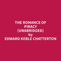 The Romance of Piracy (Unabridged)