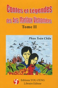 Contes et Légendes des Arts Martiaux Vietnamiens