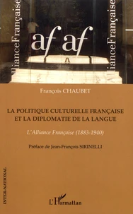 La politique culturelle française et la diplomatie de la langue