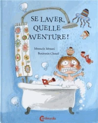 Se laver, quelle aventure !