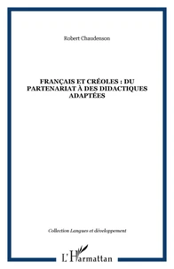 Français et créoles : du partenariat à des didactiques adaptées