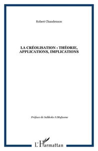 La créolisation : théorie, applications, implications