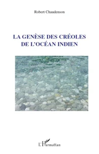La génèse des créoles de l'Océan Indien