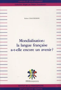 Mondialisation : la langue française a-t-elle encore un avenir ?