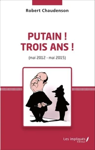 Putain ! Trois ans !