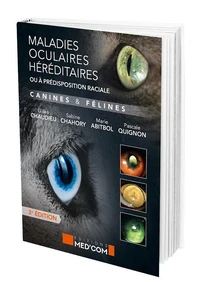 Les maladies oculaires héréditaires ou à prédisposition raciale canines et félines