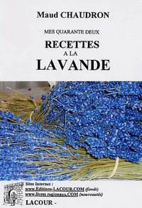 Mes quarante deux recettes à la Lavande