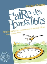 Faire des hommes libres
