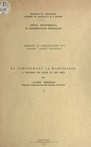 En parcourant la Martinique à travers les lieux et les âges (2)