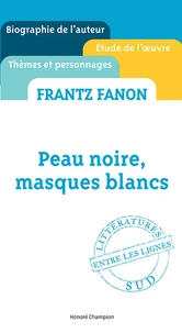 Frantz Fanon, Peau noire, masques blancs