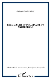 Les 1001 nuits et l'imaginaire du XXe siècle