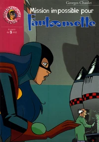 Mission impossible pour Fantômette