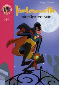 Fantômette viendra ce soir