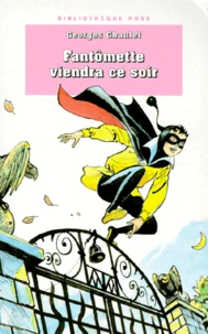 Fantômette viendra ce soir