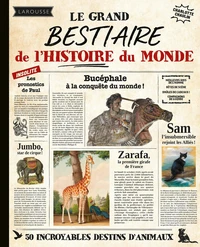 Le Grand Bestiaire de l'Histoire du Monde