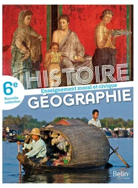 Histoire géographie 6e Mondes d'hier et d'aujourd'hui
