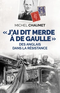"J'ai dit merde à De Gaulle"