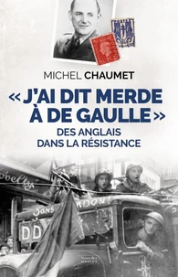 "J'ai dit merde à De Gaulle"