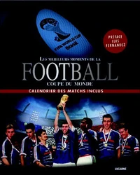 Football, les meilleurs moments de la Coupe du monde