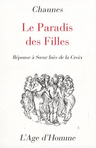  Chaunes - Le paradis des filles - Réponse à Soeur Inès de la Croix.