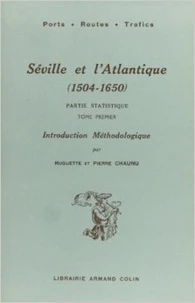 Séville et l'atlantique, 1504-1650