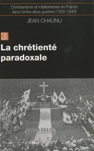 Christianisme et totalitarismes en France dans l'Entre-deux-guerres (1930-1940)