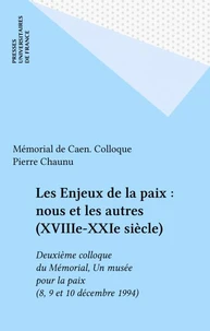 LES ENJEUX DE LA PAIX .  NOUS ET LES AUTRES