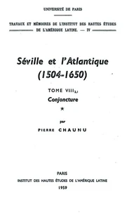 Séville et l'atlantique, 1504-1650