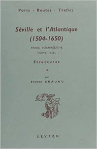 Séville et l'atlantique, 1504-1650