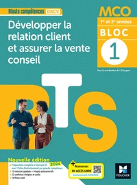 Développer la relation client et assurer la vente conseil BTS MCO 1re & 2e années Atouts compétences