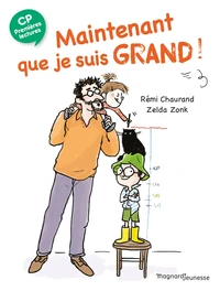 Maintenant que je suis grand !