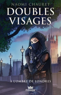 Doubles visages, tome 1 - À l'ombre de Londres
