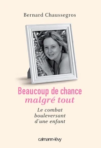 Beaucoup de chance malgré tout