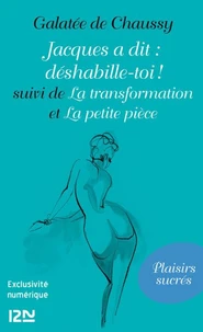 Jacques a dit : déshabille-toi !