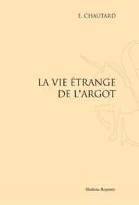 La vie étrange de l'argot