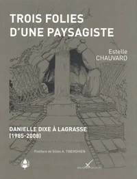 Trois folies d'une paysagiste