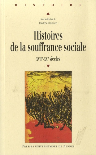 Histoires de la souffrance sociale XVIIe-XXe siècle