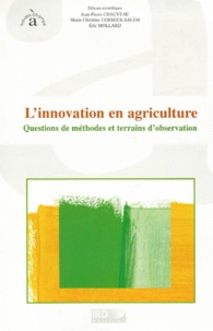 Chauveau Jean-pierre - L'Innovation En Agriculture. Questions De Methodes Et Terrains D'Observation.