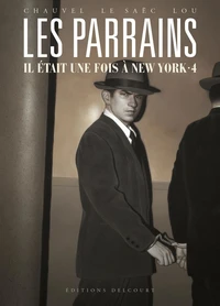 Les Parrains - Il était une fois à New York Tome 4