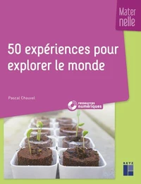 50 expériences pour explorer le monde