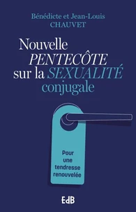 Nouvelle pentecôte sur la sexualité conjugale