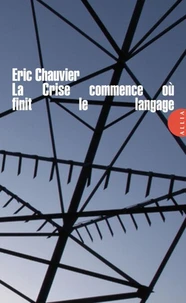 La Crise commence où finit le langage