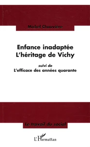 Enfance inadaptée-L'héritage de Vichy