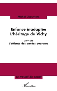 Enfance inadaptée-L'héritage de Vichy