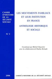 Les mouvements familiaux et leur institution en France: anthologie historique et sociale