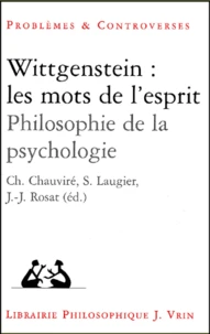 Wittgenstein : les mots de l'esprit.