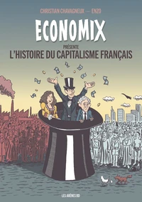 Economix : L'histoire du capitalisme français