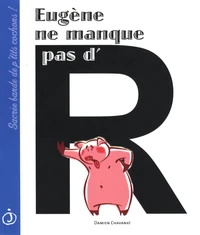 Eugène ne manque pas d'R