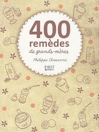 400 remèdes de grands-mères